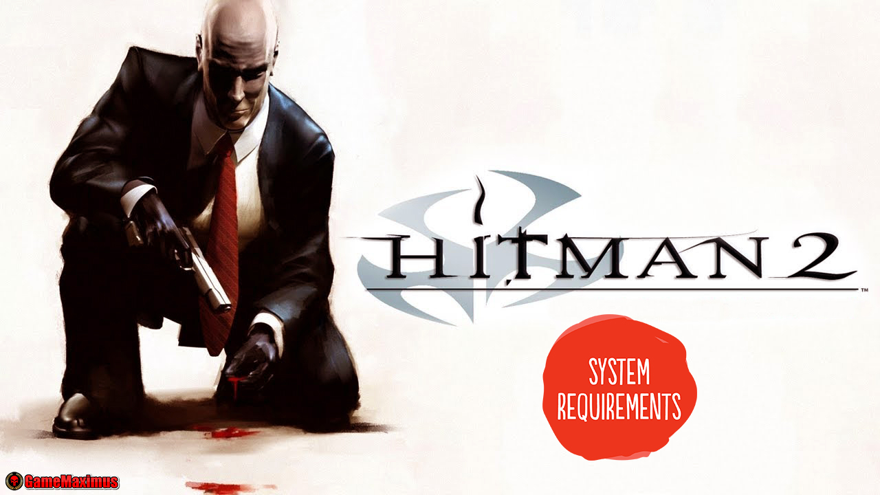 Hitman 2 системные требования. Хитман 2. Хитман системные требования. Хитман 2 2018. Хитмэн 2 игра.