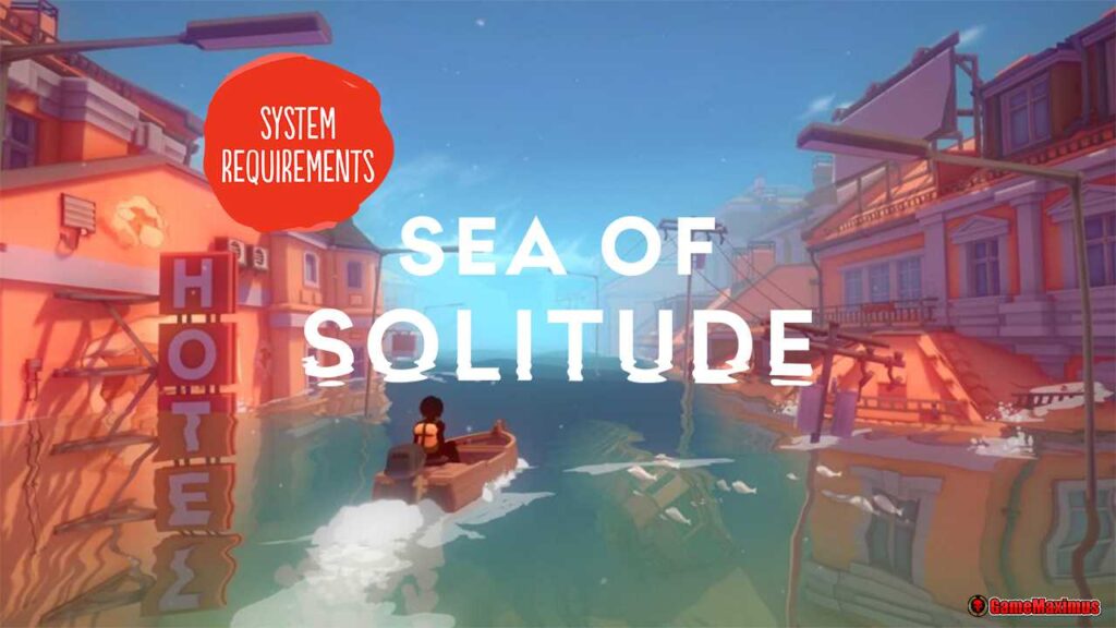 Sea of Solitude System Requirements